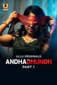 Andhadhundh (2026) Part 1 ULLU Hindi Unrated Webseries