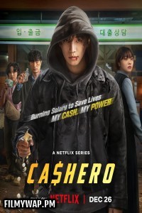 Cashero (2025) S01 Korean Hindi Dubbed Drama Series