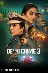 Delhi Crime (2025) Season 3 Hindi Web Series