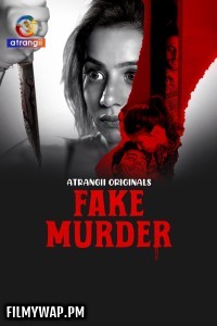 Fake Murder (2025) Atrangii Hindi Short Film