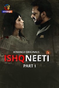Ishqneeti (2026) Part 1 Atrangii Hindi Unrated Webseries