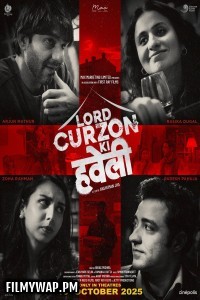 Lord Curzon Ki Haveli (2025) Hindi Movie