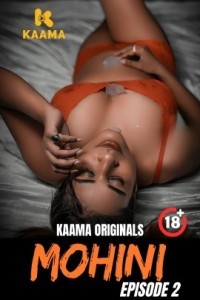 Mohini (2026) S01 Kaama Hindi Unrated Webseries