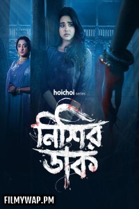 Nishir Daak (2025) Season 1 Bengali Web Series