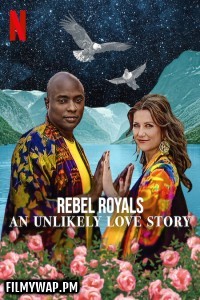 Rebel Royals An Unlikely Love Story (2025) Hollywood Hindi Dubbed