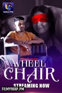 Wheel Chair (2025) S01 BulbulPlay Hindi Unrated Webseries