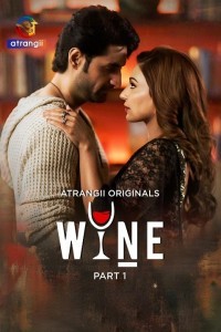 Wine (2026) Part 1 Atrangii Hindi Unrated Webseries