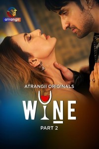 Wine (2026) Part 2 Atrangii Hindi Unrated Webseries
