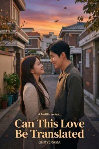 Can This Love Be Translated (2026) S01 Korean Hindi Dubbed Drama Series
